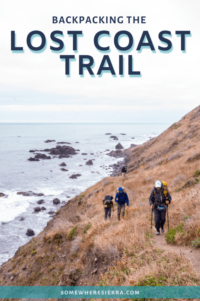Thru Hiking the Lost Coast Trail in California | Somewhere Sierra