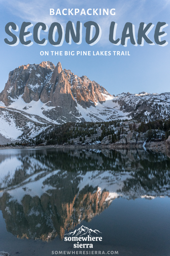 Backpacking To Second Lake | Somewhere Sierra