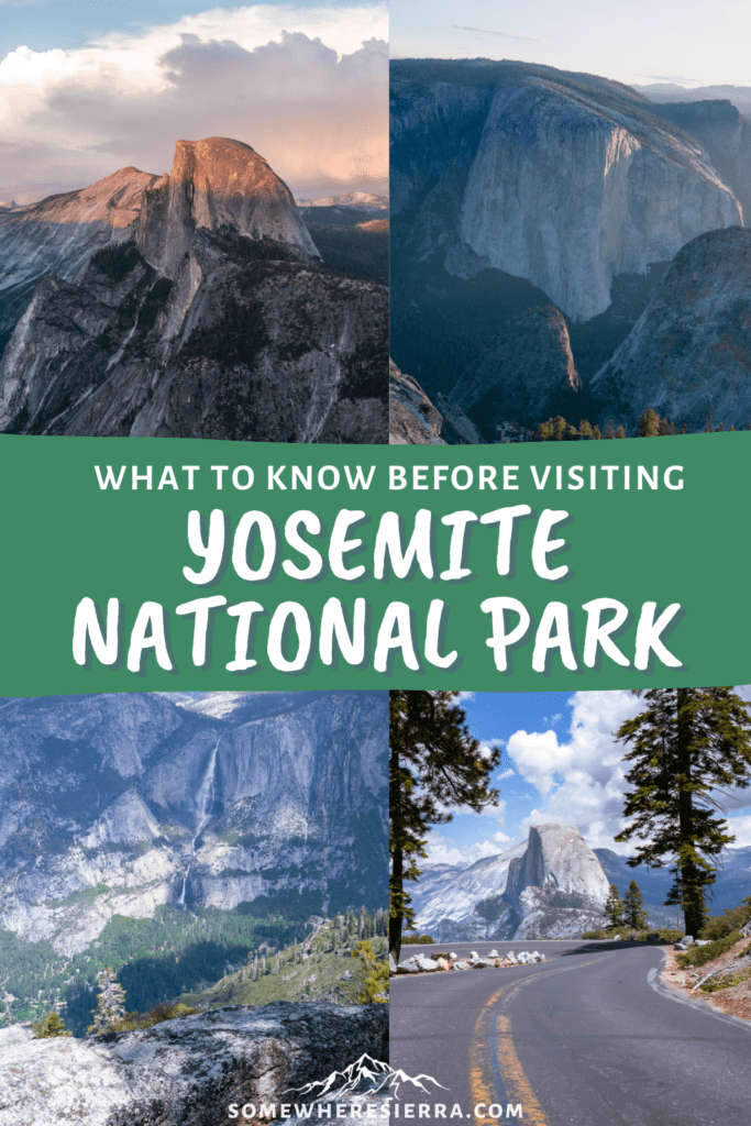 What To Know Before Visiting Yosemite National Park | Somewhere Sierra
