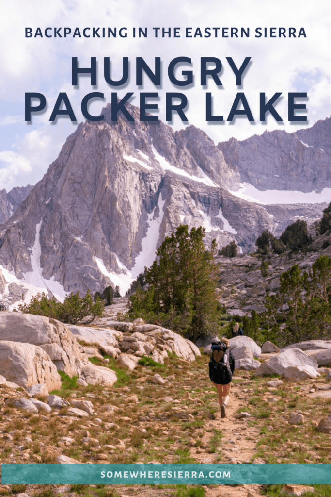 Hungry Packer Lake and Midnight Lake Backpacking Trip | Somewhere Sierra